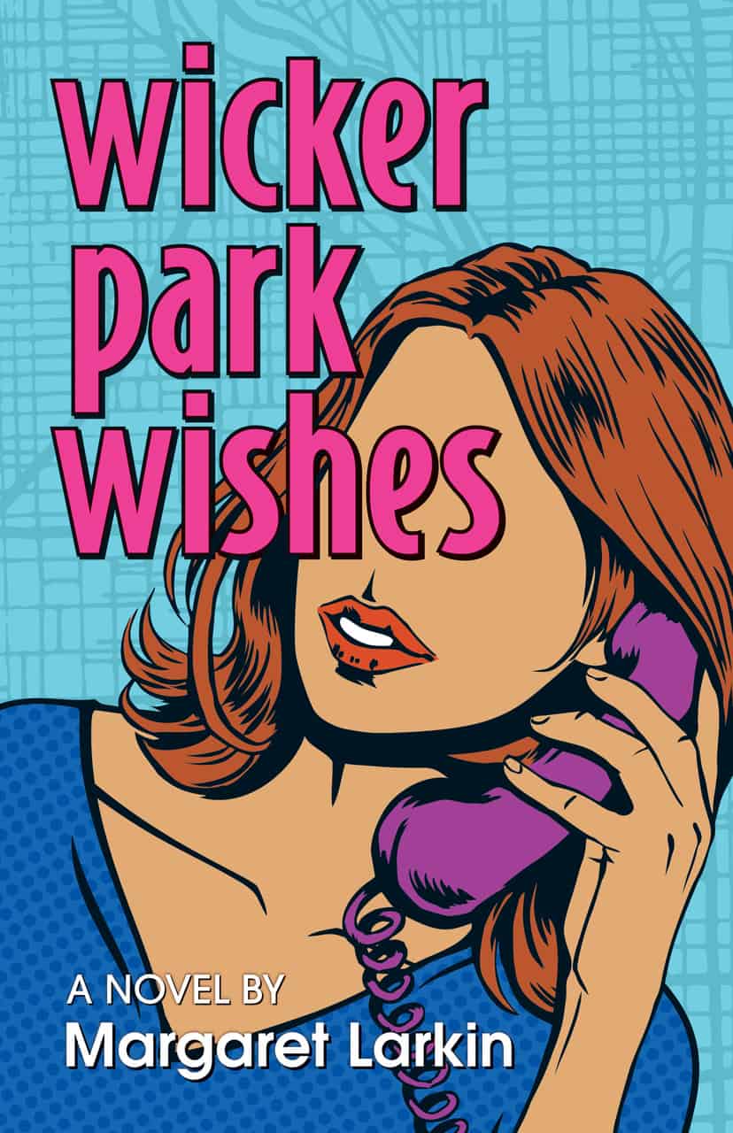 Wicker Park Wishes - novel in 90s Chicago