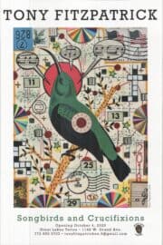 Songbirds & Crucifixions - Tony Fitzpatrick — Limited Edition 12 x 18 Poster